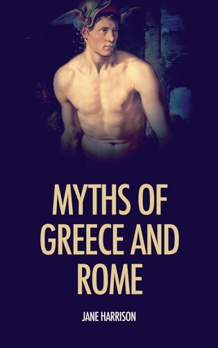 Myths Of Greece And Rome