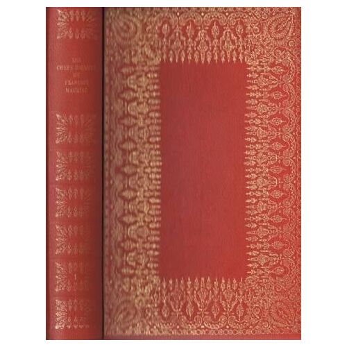 La Robe Prétexte.  Le Baiser Au Lépreux.  Le Fleuve De Feu.  Plongées -(Les Chefs-D'oeuvre De François Mauriac, Tome 1)