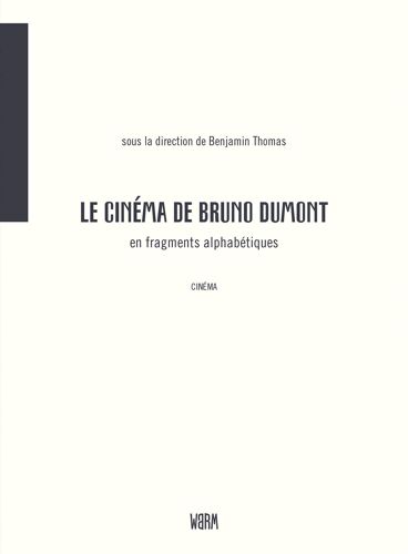 Le Cinéma De Bruno Dumont En Fragments Alphabétiques