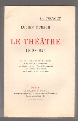 Le Theatre 1918-1923 Les Classiques Et Les Modernes À La Comédie-Française