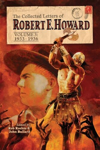 The Collected Letters Of Robert E. Howard, Volume 3