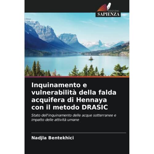 Inquinamento E Vulnerabilità Della Falda Acquifera Di Hennaya Con Il Metodo Drasic