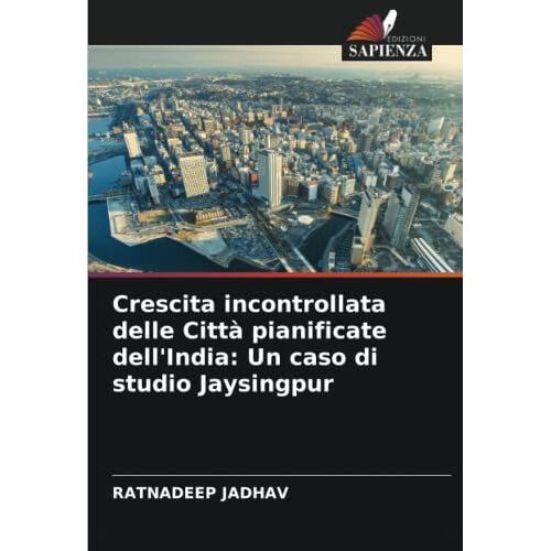 Crescita Incontrollata Delle Città Pianificate Dell'india: Un Caso Di Studio Jaysingpur