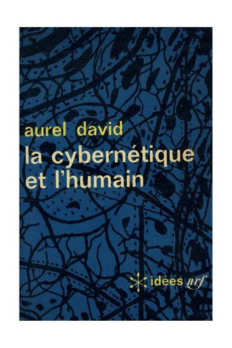 Le Cybernétique Et L'humain / David, Aurel / Réf: 16324
