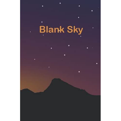 The Blank Sky: Let Yourself Get Lost With The Stars.