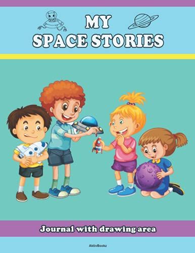 My Space Stories: Journal With Drawing Area And Dotted Midline, Kindergarten, Pre School, Grades K-2