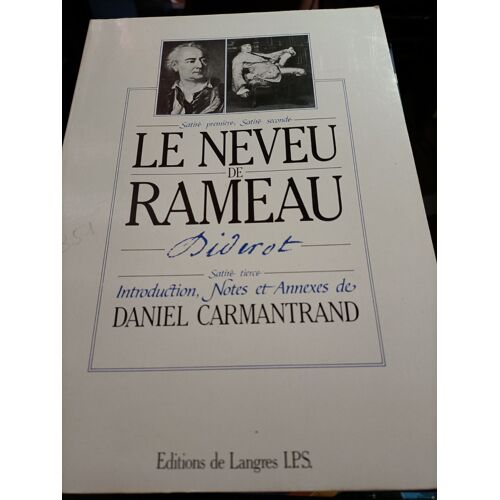 Le Neveu De Rameau De Diderot Satire Tierce Introduction Notes Et Annexes De Carmantrand