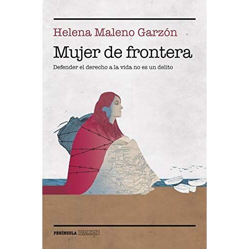 Mujer De Frontera : Defender El Derecho A La Vida No Es Un Delito