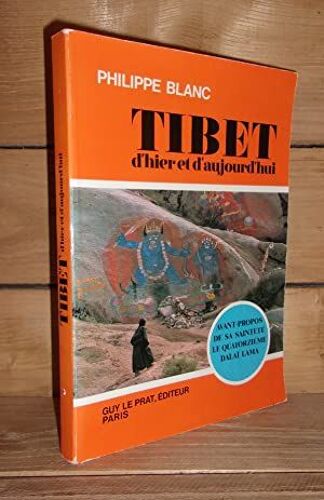 Tibet D'hier Et D'aujourd'hui : Avant-Propos De Sa Sainteté Le Quatorzième Dalaï Lama