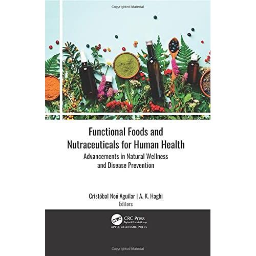Functional Foods And Nutraceuticals For Human Health