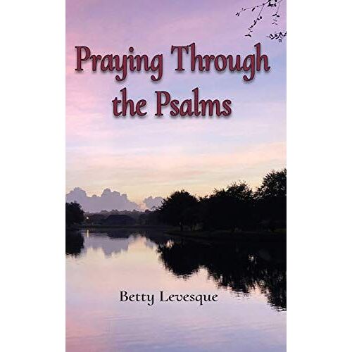 Praying Through The Psalms