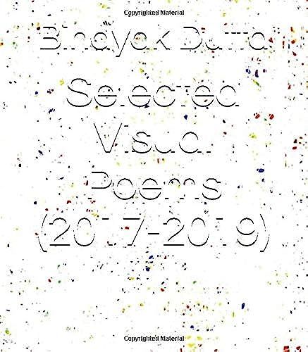 Selected Visual Poems (2017-2019)
