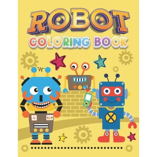 Robot Coloring Book: Fun For Kids Of All Ages! 50 Different Robot Designs To Complete
