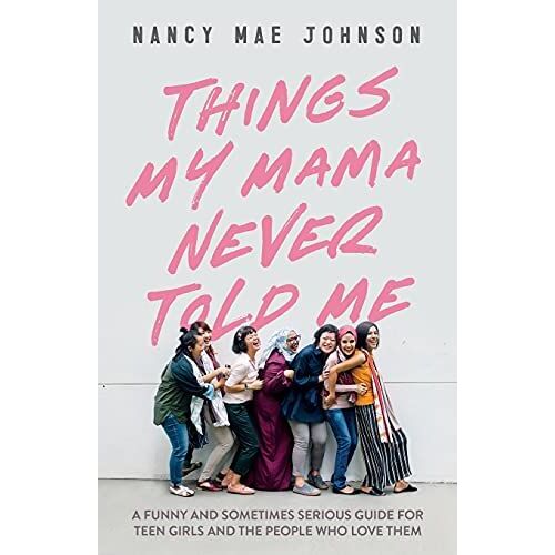 Things My Mama Never Told Me