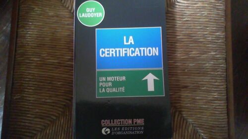 La Certification, Un Moteur Pour La Qualité