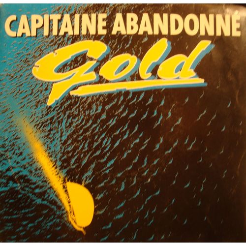 Gold Capitaine Abandonné/Josy-Ann Sp 7"" 1985 Wea Vg++