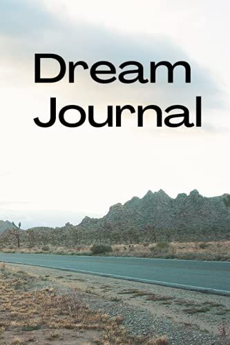 Dream Journal - Dream Journal, Deam Notebook, Or Dream Diary For Writing Down Dreams And Understanding Dream Interpretations. Bedside Size, 100 Pages ... For Women, Kids, And Men.: Dream Journal