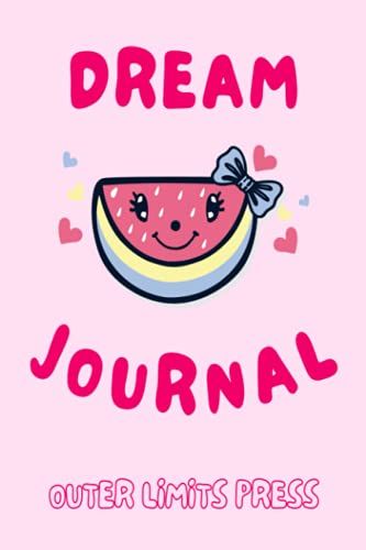 Dream Journal: Notebook For Your Dreams And Their Interpretations | Cute Gifts For Girls, Women, Teens, Adults | A Daily Diary To Analyze Your Dreams & Track Your Sleep