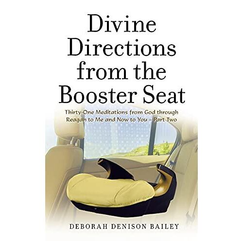 Divine Directions From The Booster Seat