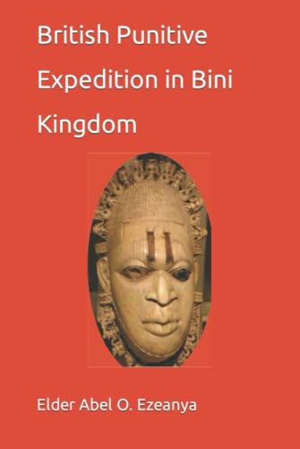 British Punitive Expedition In Bini Kingdom