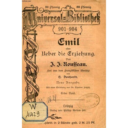Emil Oder Ueber Die Erziehung, 2 Bänden