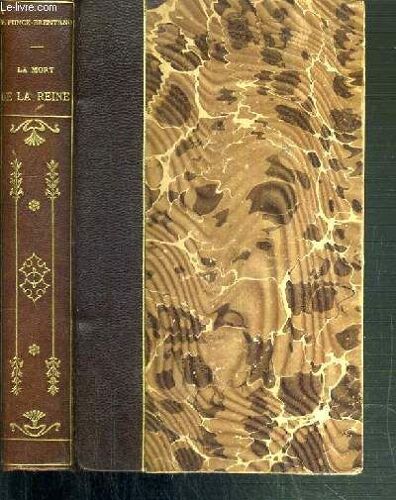 La Mort De La Reine (Les Suites De L'affaire Du Collier)  D' Apres De Nouveaux Documents Recueillis En Partie Par E. Begis - 5ème Edition