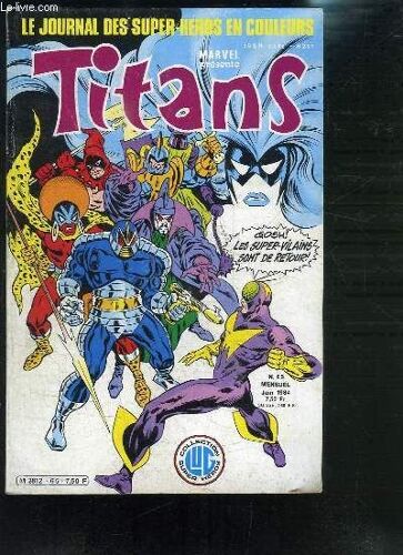 Le Journal Des Super-Heros En Couleurs- Marvel Presente Titans- Mensuel N°65 Juin 1984- Collection Super Heros