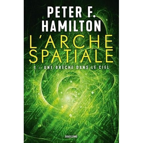 L'arche Spatiale - Tome 1 - Une Brèche Dans Le Ciel