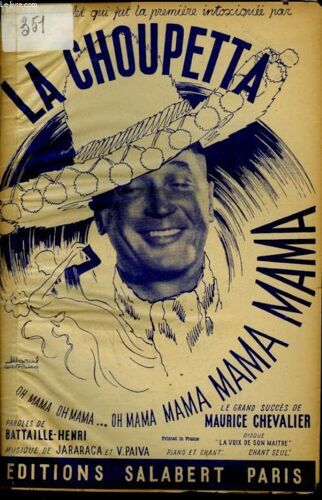 La Choupetta ! ( Mama ! Oh! Mama! ) - Partition Pour Chant Avec Paroles.