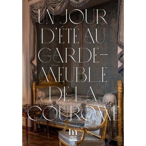 Un Jour D'été Au Garde-Meuble De La Couronne