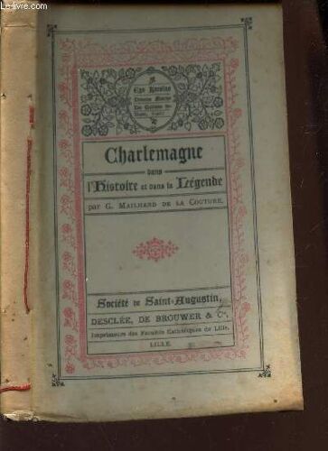 Charlemagne Dans L'histoire Et Dans La Legende