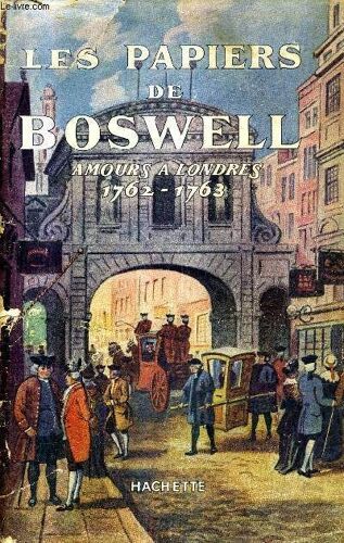 Les Papiers De Boswell Amours A Londres 1762-1763.