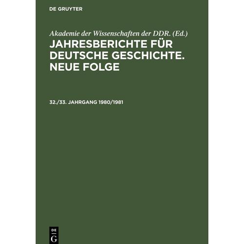 Jahresberichte Für Deutsche Geschichte. Neue Folge. 32./33. Jahrgang 1980/1981