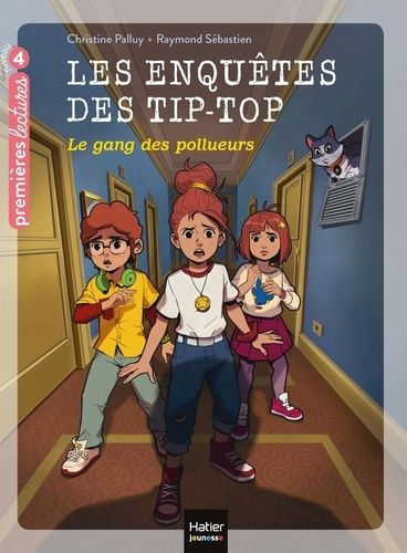 Les Enquêtes Des Tip-Top - Tome 8 - Le Gang Des Pollueurs