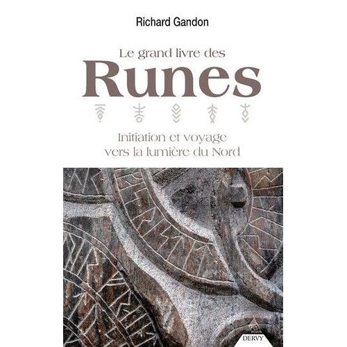 Le Grand Livre Des Runes - Initiation Et Voyage Vers La Lumière Du Nord