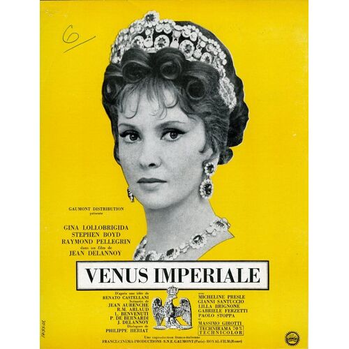 Vénus Impériale, Synopsis, De Jean Delannoy, Avec Gina Lollobrigida, Giulio Bosetti, Stephen Boyd