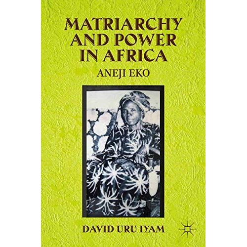 Matriarchy And Power In Africa