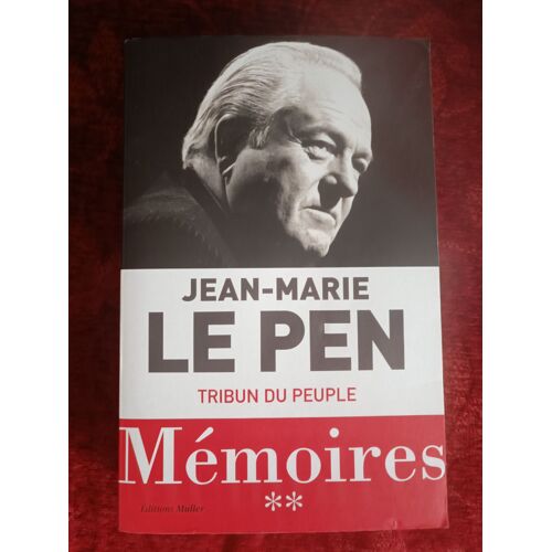 Jean-Marie Le Pen Tribun Du Peuple