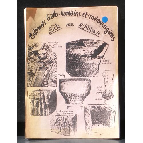 Blasimon Eléments Gallo-Romains Et Mérovingiens - Site De L'abbaye