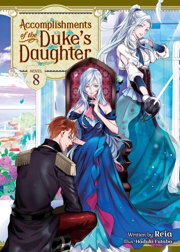 Accomplishments Of The Duke's Daughter (Light Novel) Vol. 8