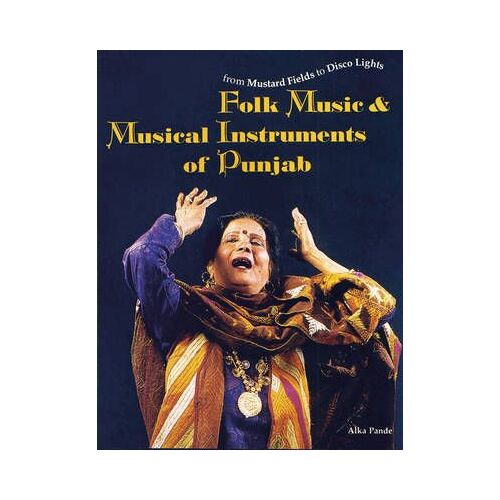 Folk Music & Musical Instruments Of Punjab [With 60-Minute Cd]