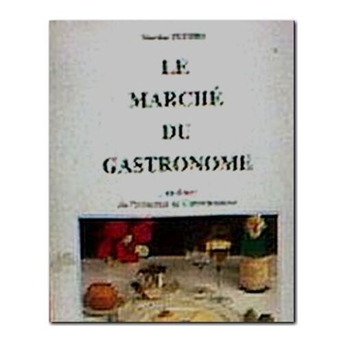 Le Marché Du Gastronome