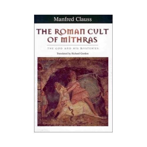 The Roman Cult Of Mithras