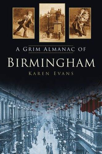 A Grim Almanac Of Birmingham