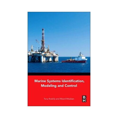Marine Systems Identification, Modeling And Control