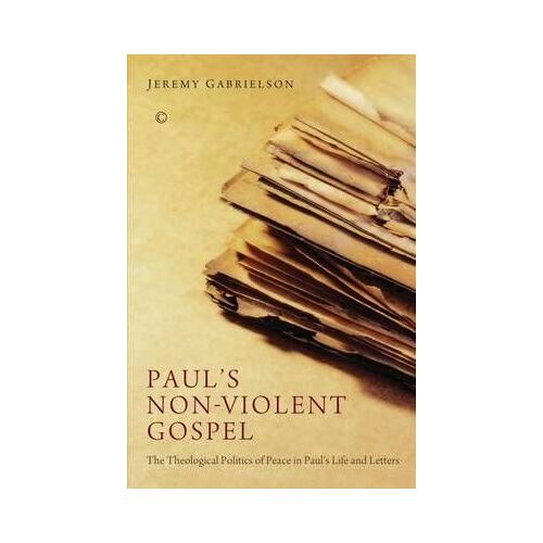 Gabrielson, J: Paul's Non-Violent Gospel
