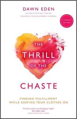 The Thrill Of The Chaste (Catholic Edition)