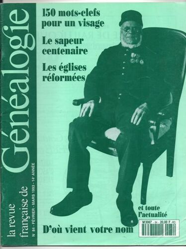 La Revue Française De Genealogie  N° 84 : 150 Mots-Clefs Pour Un Visage - Le Sapeur Centenaire... ...