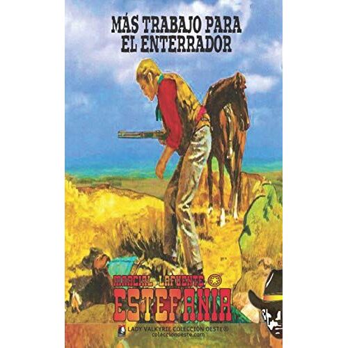 Más Trabajo Para El Enterrador (Colección Oeste)