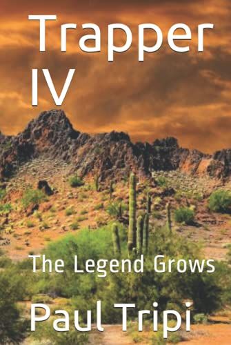 Trapper Iv: The Legend Grows